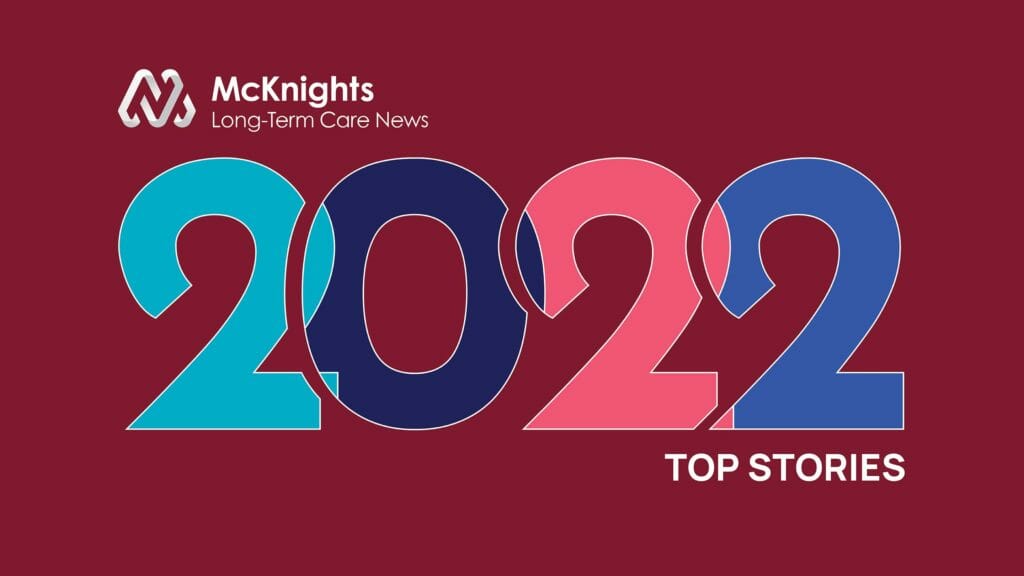 The top long-term care news stories of 2022